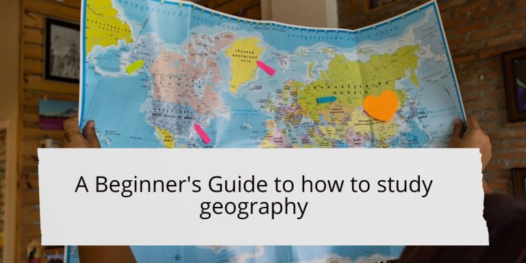 A Beginner's Guide to how to study geography-min