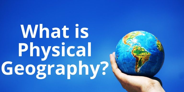 What is Physical Geography?