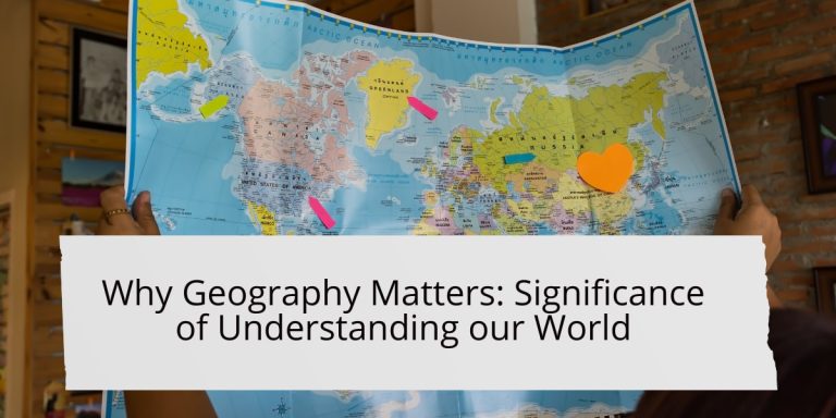 Why Geography Matters Significance of Understanding our World